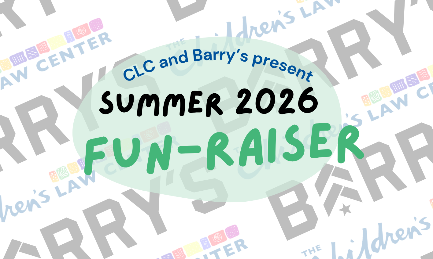 A colorful bubble with the words "CLC and Barry's present: Summer 2026 Fun-Raiser" overlayed on a background with CLC and Barry's logos displayed in a dynamic way.